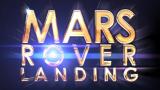 Mars Rover Landing: Microsoft und NASA veröffentlichen Spiel zur Rover-Landung auf dem Mars
