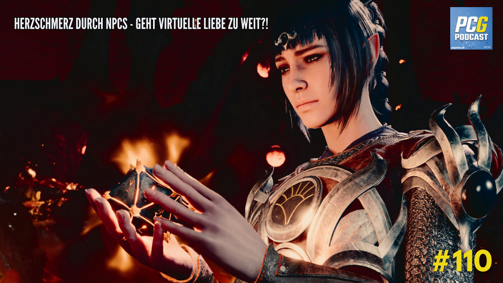 PC Games Podcast #110: Herzschmerz durch NPCs - geht virtuelle Liebe zu weit?