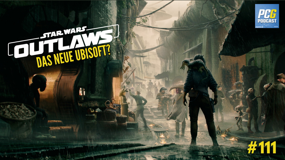PC Games Podcast #111: Star Wars Outlaws hat das Herz am rechten Fleck - aber!