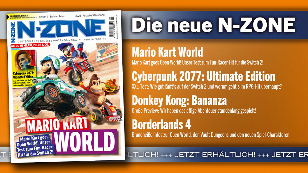 N-ZONE 08/25: Coverstory zu Mario Kart World, große Preview zu Donkey Kong Bananza, Test zu Cyberpunk 2077 u. v. m.