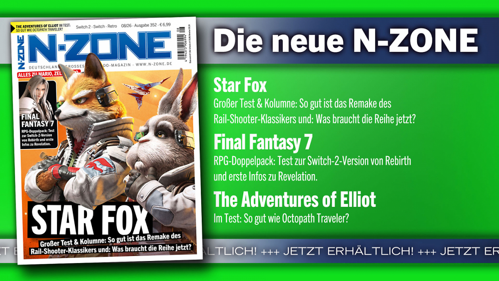 N-ZONE 08/26: Coverstory zu Star Fox, Tests zu Final Fantasy 7 Rebirth, The Adventures of Elliot u. v. m.