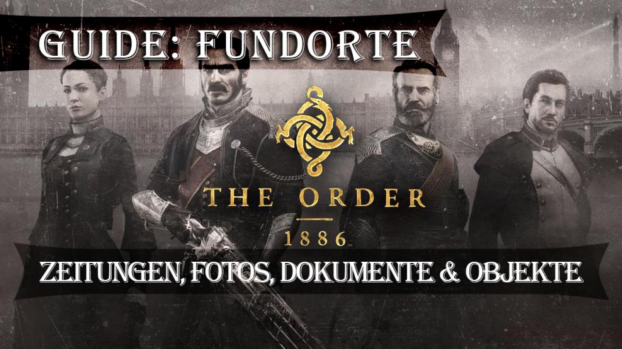 [21/02/2015] The Order: 1886 Video-Lösung: So findet ihr alle Sammelobjekte des PS4-Shooters!