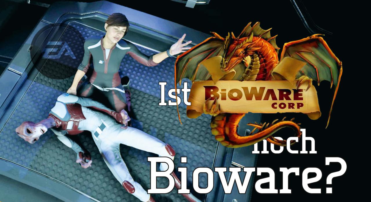 [07/04/2017] Report: Ist Bioware wirklich noch Bioware?