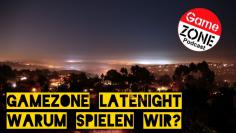 Der Gamezone Latenight Podcast 1: Warum spielen wir?