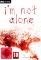 I'm not Alone