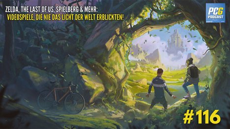 PC Games Podcast #116: Videospiele, die nie das Licht der Welt erblickten