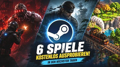Diese sechs Spiele könnt ihr jetzt kostenlos bei Steam testen