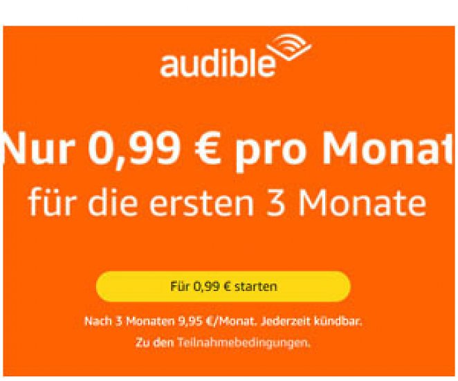 Audible nur 0,99 € für 3 Monate + 15 € Guthaben