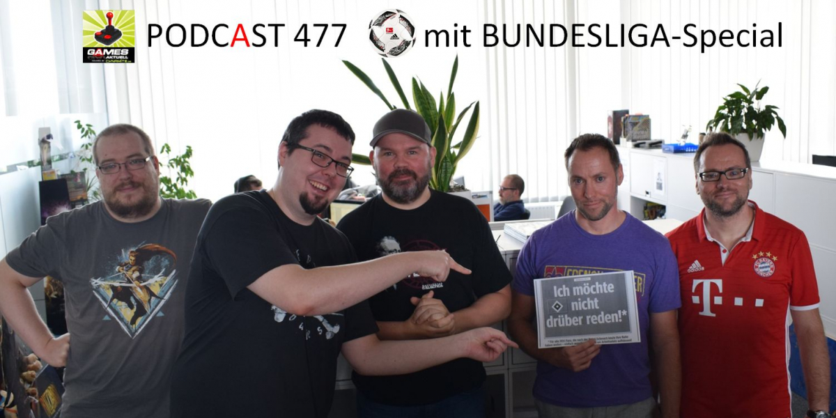 Games Aktuell Podcast 477: Matthias, Chris, Dirk, Andy, Thomas